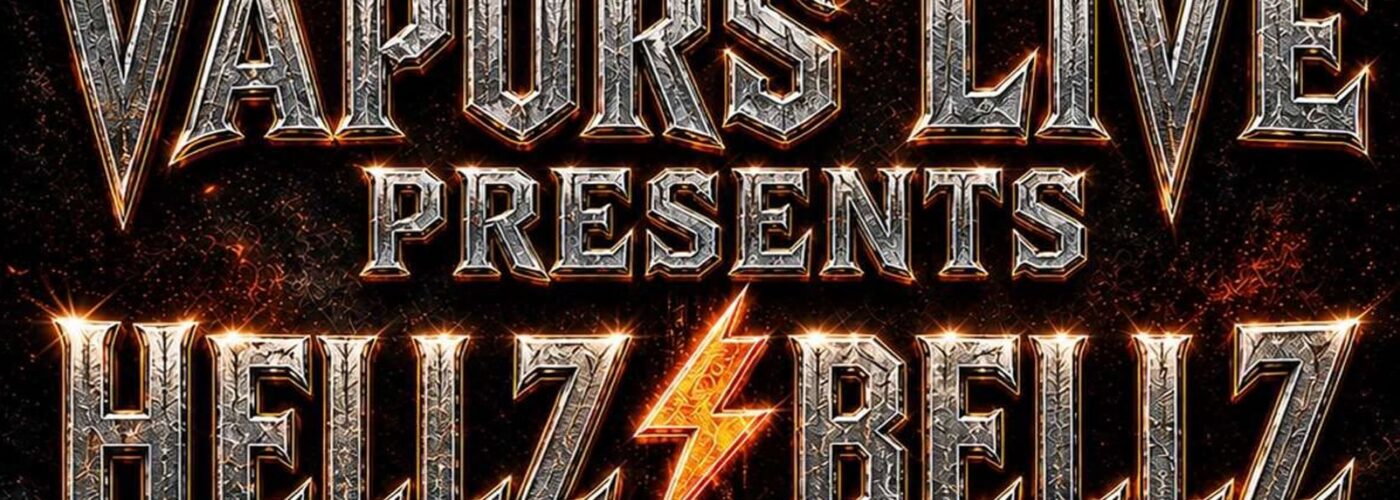 Poster-style title card: 'VAPOURS LIVE PRESENTS HELLZ BELLZ' with fiery, metallic fonts and sparks in the background, announcing an AC/DC tribute show.