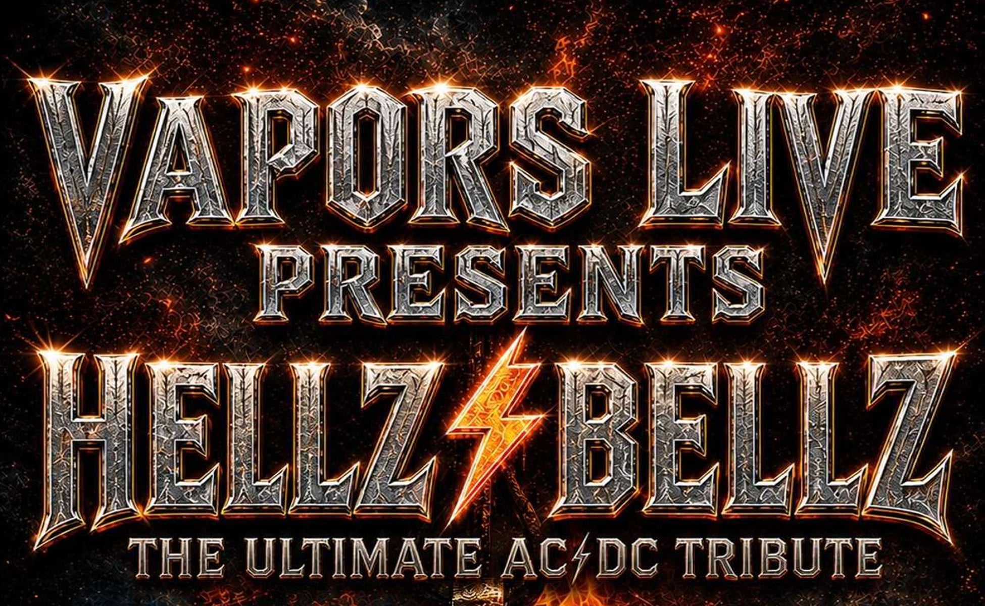 Poster-style title card: 'VAPOURS LIVE PRESENTS HELLZ BELLZ' with fiery, metallic fonts and sparks in the background, announcing an AC/DC tribute show.